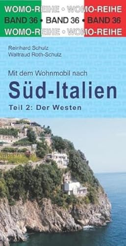 Mit dem Wohnmobil nach Süd-Italien: Teil 2: Der Westen (Womo-Reihe, Band 36)