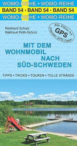 Mit dem Wohnmobil nach Süd-Schweden Mit dem Wohnmobil nach Süd-Schweden