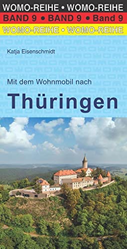 Mit dem Wohnmobil nach Thüringen (Womo-Reihe, Band 9)