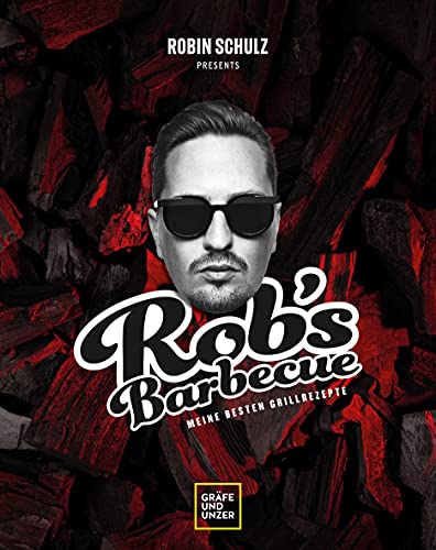 Rob’s Barbecue: Meine besten Grillrezepte (Jeden-Tag-Küche)