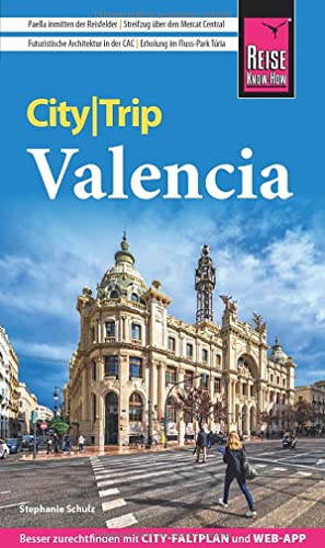 Reise Know-How CityTrip Valencia: Reiseführer mit Stadtplan und kostenloser Web-App