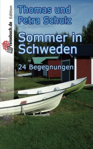 Sommer in Schweden: 24 Begegnungen von CreateSpace Independent Publishing Platform