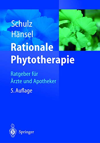 Rationale Phytotherapie: Ratgeber für Ärzte und Apotheker