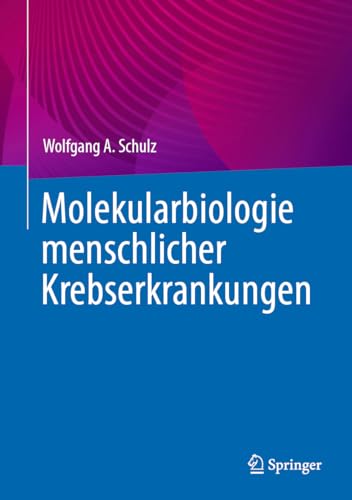 Molekularbiologie menschlicher Krebserkrankungen