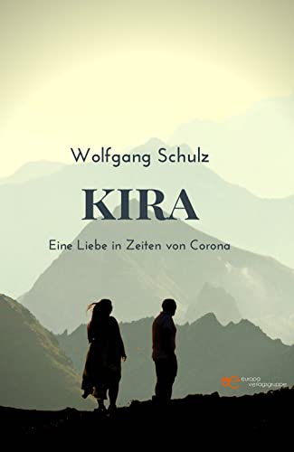 KIRA: Eine Liebe in Zeiten von Corona (Universum) von Europa Edizioni srl