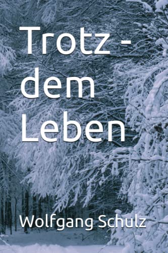Trotz - dem Leben von Independently published