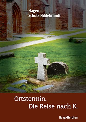 Ortstermin. Die Reise nach K. Ortstermin. Die Reise nach K. von Haag + Herchen