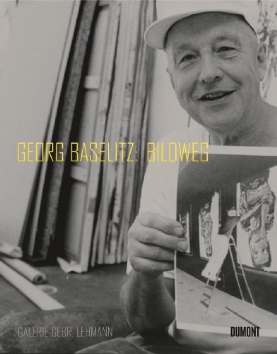 Georg Baselitz: Bildweg: Katalog zur Ausstellung in der Galerie Gebr. Lehmann, Dresden, 2008. Dtsch.-Engl. Georg Baselitz: Bildweg: Katalog zur Ausstellung in der Galerie Gebr. Lehmann, Dresden, 2008. Dtsch.-Engl.