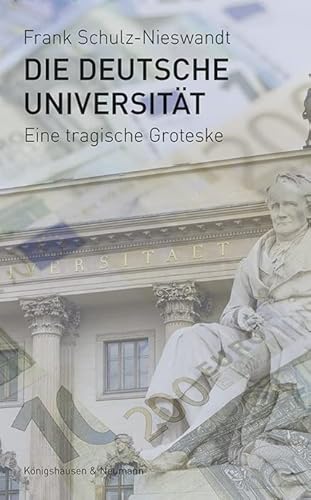 Die Deutsche Universität: Eine tragische Groteske