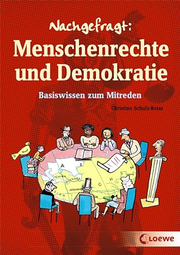 Nachgefragt: Menschenrechte und Demokratie: Basiswissen zum Mitreden für Kinder von Loewe Verlag GmbH