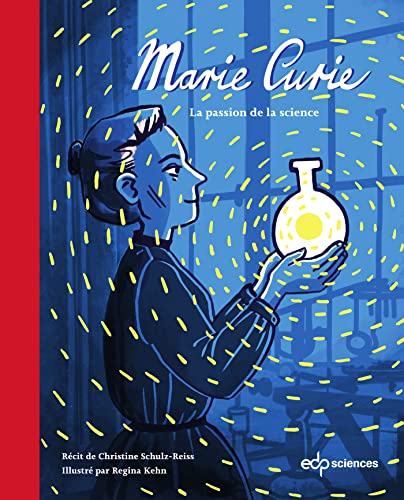 Marie Curie: La passion de la science Marie Curie: La passion de la science von EDP SCIENCES