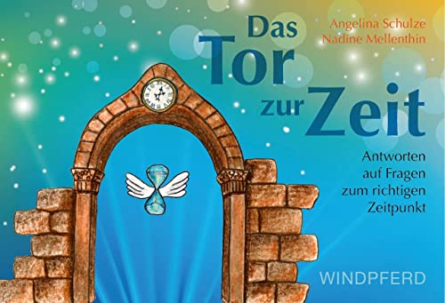 Das Tor zur Zeit: Antworten auf Fragen zum richtigen Zeitpunkt