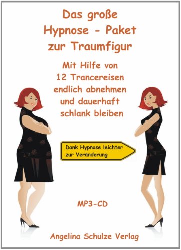 Das große Hypnose - Paket zur Traumfigur: Mit Hilfe von 12 Trancereisen endlich abnehmen und dauerhaft schlank bleiben - MP3 CD Das große Hypnose - Paket zur Traumfigur: Mit Hilfe von 12 Trancereisen endlich abnehmen und dauerhaft schlank bleiben - MP3 CD