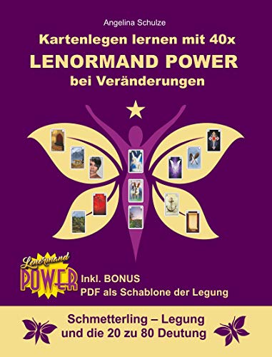 Kartenlegen lernen mit 40x Lenormand Power bei Veränderungen: Schmetterling – Legung und die 20 zu 80 Deutung Kartenlegen lernen mit 40x Lenormand Power bei Veränderungen: Schmetterling – Legung und die 20 zu 80 Deutung