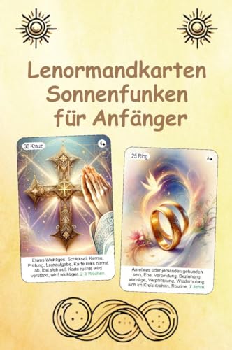 Lenormandkarten Sonnenfunken für Anfänger Lenormandkarten Sonnenfunken für Anfänger von Schulze, Angelina