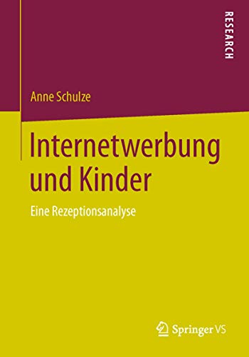 Internetwerbung und Kinder: Eine Rezeptionsanalyse