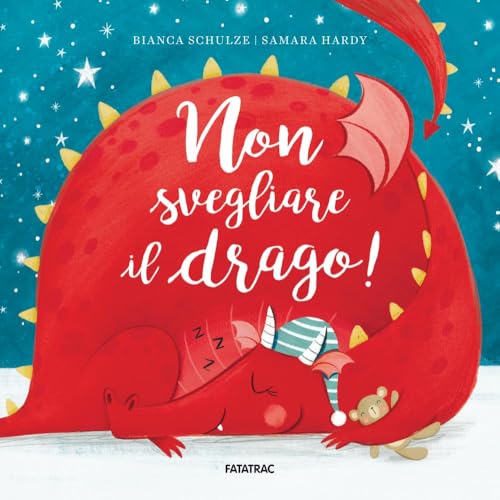 Non svegliare il drago! Ediz. illustrata (Albetti) von Fatatrac