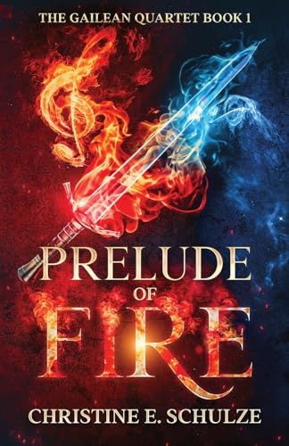 Prelude of Fire: A YA Epic Fantasy (The Gailean Quartet, Band 1) von Bowker