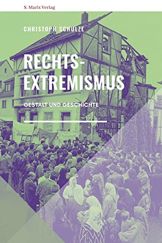 Rechtsextremismus: Gestalt und Geschichte (Neue Reihe Sachbuch)