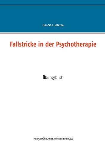 Fallstricke in der Psychotherapie: Übungsbuch