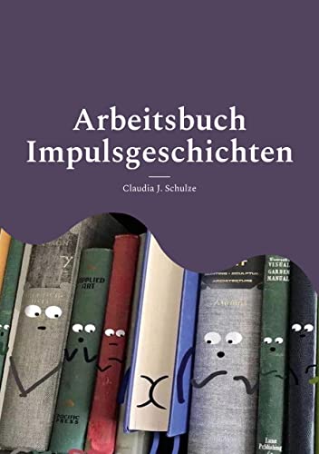 Impulsgeschichten: Bibliotherapie mit Erwachsenen - Kleine Sammlung von Books on Demand GmbH