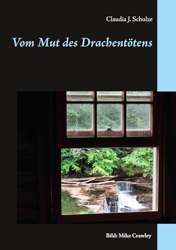 Vom Mut des Drachentötens von Books on Demand GmbH