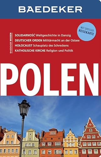 Baedeker Reiseführer Polen: mit GROSSER REISEKARTE Baedeker Reiseführer Polen: mit GROSSER REISEKARTE