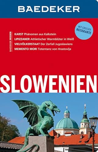 Baedeker Reiseführer Slowenien: mit GROSSER REISEKARTE: Mit großer Reisekarte