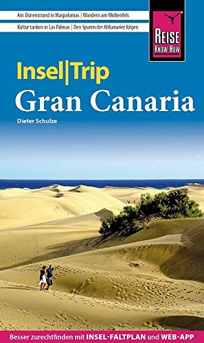 Reise Know-How InselTrip Gran Canaria: Reiseführer mit Insel-Faltplan und kostenloser Web-App