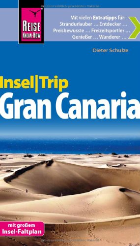Reise Know-How InselTrip Gran Canaria: Reiseführer mit Insel-Faltplan