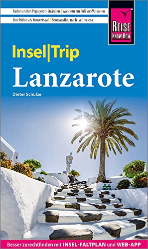 Reise Know-How InselTrip Lanzarote: Reiseführer mit Insel-Faltplan und kostenloser Web-App