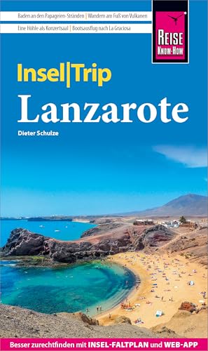 Reise Know-How InselTrip Lanzarote: Reiseführer mit Insel-Faltplan und kostenloser Web-App Reise Know-How InselTrip Lanzarote: Reiseführer mit Insel-Faltplan und kostenloser Web-App