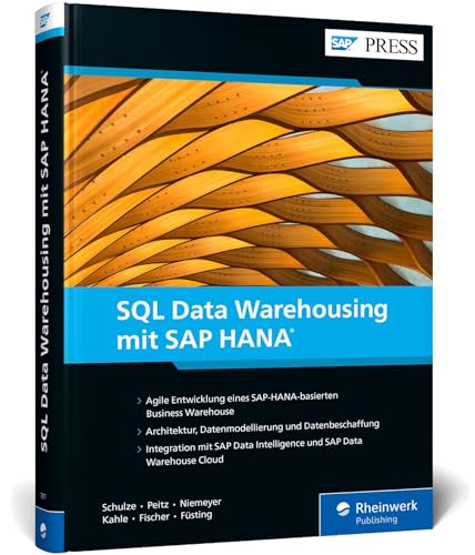 SQL Data Warehousing mit SAP HANA: Flexibles Datenmanagement mit SQL (SAP PRESS) von Rheinwerk Verlag GmbH