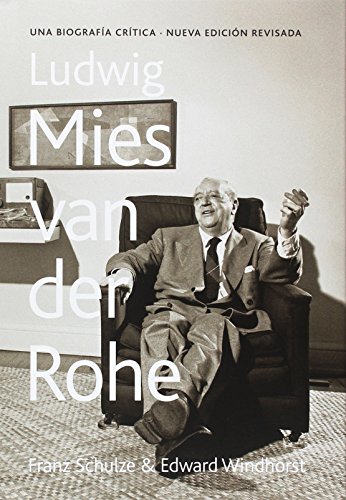 Ludwig Mies van der Rohe : una biografía crítica
