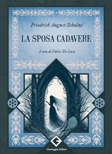 La sposa cadavere. Ediz. annotata e illustrata (I classici ritrovati) von Caravaggio Editore