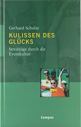Kulissen des Glücks: Streifzüge durch die Eventkultur