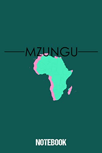 Notebook Mzungu: Notizbuch Blanko A5 Geschenk Für Weiße Freunde In Afrika / Organizer Mit 120 Seiten Notizen Schreibheft Kariert Planer / Tagebuch Oder Notizheft Für Weißen Mann