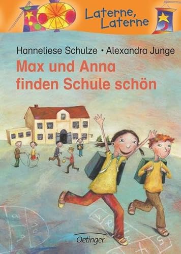 Max und Anna finden Schule schön (Laterne, Laterne)