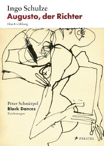 Augusto, der Richter - Eine Erzählung: Mit der Grafikserie „Black Dances“ von Peter Schnürpel