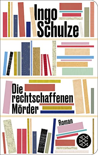 Die rechtschaffenen Mörder: Roman