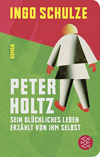 Peter Holtz: Sein glückliches Leben erzählt von ihm selbst von FISCHER Taschenbuch