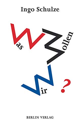 Was wollen wir?: Essays, Reden, Skizzen Was wollen wir?: Essays, Reden, Skizzen