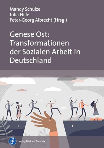 Genese Ost: Transformationen der Sozialen Arbeit in Deutschland von Verlag Barbara Budrich