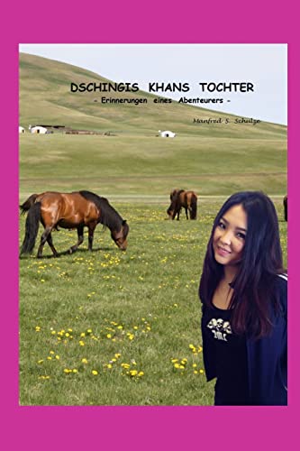 Dschingis Khans Tochter: Erinnerungen eines Abenteurers Dschingis Khans Tochter: Erinnerungen eines Abenteurers von Amazon Digital Services LLC - KDP Print US