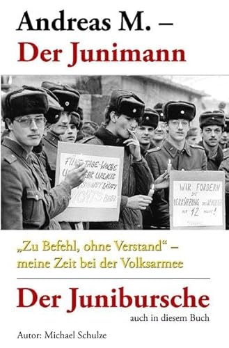 Alles, was Ost ist / Andreas M.- Der Junimann: “Zu Befehl, ohne Verstand“ - meine Zeit bei der Volksarmee Alles, was Ost ist / Andreas M.- Der Junimann: “Zu Befehl, ohne Verstand“ - meine Zeit bei der Volksarmee