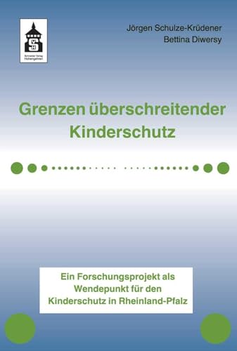 Grenzen überschreitender Kinderschutz: Ein Forschungsprojekt als Wendepunkt für den Kinderschutz in Rheinland-Pfalz Grenzen überschreitender Kinderschutz: Ein Forschungsprojekt als Wendepunkt für den Kinderschutz in Rheinland-Pfalz