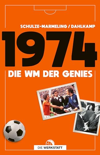 1974: Die WM der Genies