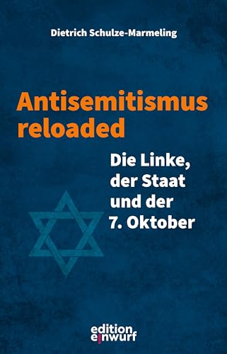 Antisemitismus reloaded: Die Linke, der Staat und der 7. Oktober von Edition Einwurf GmbH