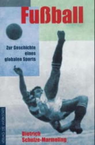 Fußball. Zur Geschichte eines globalen Sports von Verlag Die Werkstatt GmbH