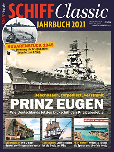 Schiff Classic Jahrbuch 2021: Der Schwere Kreuzer Prinz Eugen: Schwerer Kreuzer Prinz Eugen